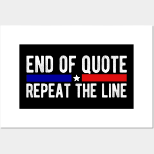 Funny Joe End Of Quote Repeat The Line T-Shirt Posters and Art